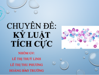 Sinh hoạt chuyên đề “Phương pháp kỷ luật tích cực”