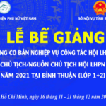 Bế giảng lớp “Bồi dưỡng cơ bản nghiệp vụ công tác Hội  dành cho Chủ tịch, nguồn Chủ tịch Hội LHPN cấp cơ sở”  năm 2021 tại tỉnh Bình Thuận
